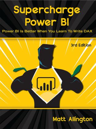 Supercharge Power BI Power BI Is Better When You Learn to Write DAX 3rd 9781615470693 Front Cover