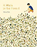 Walk in the Forest (ages 3-6, Hiking and Nature Walk Children's Picture Book Encouraging Exploration, Curiosity, and Independent Play)  9781616895693 Front Cover