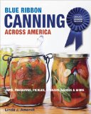 Blue Ribbon Canning Across America Award-Winning Recipes 2015 9781627107693 Front Cover