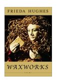 Waxworks Poems 2003 9780060012694 Front Cover