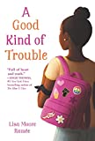 Good Kind of Trouble  9780062836694 Front Cover
