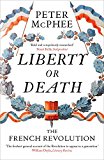 Liberty or Death The French Revolution  9780300228694 Front Cover
