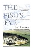 Fish's Eye Essays about Angling and the Outdoors cover art