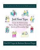 Just Your Type Create the Relationship You've Always Wanted Using the Secrets of Personality Type cover art
