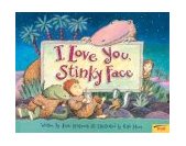 I Love You, Stinky Face  9780439634694 Front Cover