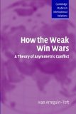 How the Weak Win Wars A Theory of Asymmetric Conflict cover art