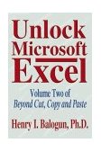 Unlock Microsoft Excel Beyond Cut, Copy and Paste 2004 9780595316694 Front Cover