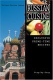 Russian Cuisine Exclusive Prime-Time Recipes 2004 9780595668694 Front Cover