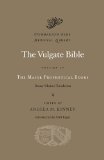 Vulgate Bible, Volume IV: the Major Prophetical Books Douay-Rheims Translation 2012 9780674996694 Front Cover