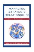 Managing Strategic Relationships The Key to Business Success  9780684867694 Front Cover