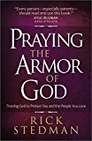 Praying the Armor of God Trusting God to Protect You and the People You Love  9780736960694 Front Cover