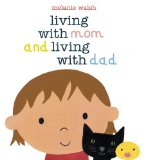 Living with Mom and Living with Dad 2012 9780763658694 Front Cover