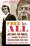 Free for All Joe Papp, the Public, and the Greatest Theater Story Every Told cover art