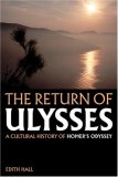 Return of Ulysses A Cultural History of Homer's Odyssey  9780801888694 Front Cover