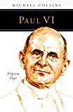Paul VI Pilgrim Pope 2017 9780814646694 Front Cover
