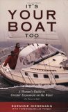 It's Your Boat Too A Woman's Guide to Greater Enjoyment on the Water 2010 9780939837694 Front Cover
