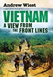 Vietnam A View from the Front Lines 2015 9781472807694 Front Cover