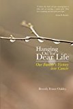 Hanging on for Dear Life Our Family's Victory over Cancer 2013 9781490809694 Front Cover