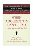 When Adolescents Can't Read : Methods and Materials That Work cover art