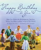 Happy Birthday to You! The Mystery Behind the Most Famous Song in the World 2008 9781585361694 Front Cover
