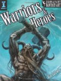 Draw and Paint Fantasy Art Warriors and Heroes  cover art