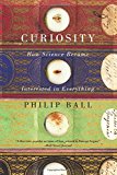 Curiosity How Science Became Interested in Everything cover art