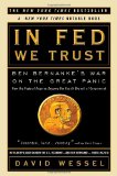 In FED We Trust Ben Bernanke's War on the Great Panic 2010 9780307459695 Front Cover