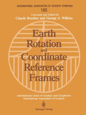 Earth Rotation and Coordinate Reference Frames 1990 9780387972695 Front Cover