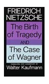 Birth of Tragedy and the Case of Wagner  cover art