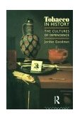 Tobacco in History The Cultures of Dependence  9780415116695 Front Cover