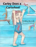 Carley Does a Cartwheel 2012 9780615675695 Front Cover