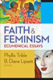 Faith and Feminism Ecumenical Essays  9780664239695 Front Cover