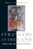 Strangers in the Land Blacks, Jews, Post-Holocaust America  9780674030695 Front Cover