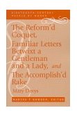 Reform'd Coquet, Familiar Letters Betwixt a Gentleman and a Lady, and the Accomplish'd Rake  cover art