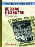 Chicago Black Sox Trial A Primary Source Account 2003 9780823939695 Front Cover