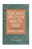 Teaching with Your Mouth Shut 