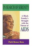 In Search of Serenity A Black Family's Struggle with the Threat of AIDS 1993 9780883780695 Front Cover