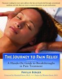 Journey to Pain Relief A Hands-On Guide to Breakthroughs in Pain Treatment 2007 9780897934695 Front Cover