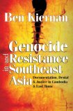 Genocide and Resistance in Southeast Asia Documentation, Denial, and Justice in Cambodia and East Timor  9781412806695 Front Cover