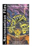 Necronomicon Files The Truth Behind Lovecraft's Legend 2003 9781578632695 Front Cover
