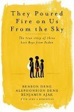 They Poured Fire on Us From the Sky The True Story of Three Lost Boys from Sudan  9781586482695 Front Cover