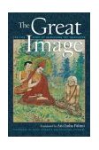Great Image The Life Story of Vairochana the Translator 2004 9781590300695 Front Cover