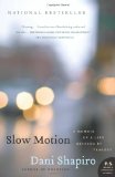 Slow Motion A Memoir of a Life Rescued by Tragedy cover art