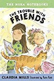 Nora Notebooks, Book 3: the Trouble with Friends  9780385391696 Front Cover