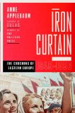 Iron Curtain The Crushing of Eastern Europe, 1944-1956 cover art