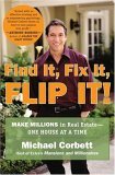 Find It, Fix It, Flip It! Make Millions in Real Estate--One House at a Time 2006 9780452286696 Front Cover