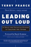 Leading Out Loud A Guide for Engaging Others in Creating the Future