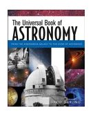 Universal Book of Astronomy From the Andromeda Galaxy to the Zone of Avoidance 2003 9780471265696 Front Cover