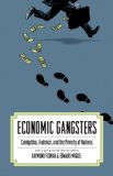 Economic Gangsters Corruption, Violence, and the Poverty of Nations
