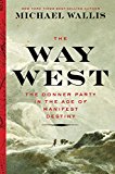 Best Land under Heaven The Donner Party in the Age of Manifest Destiny  9780871407696 Front Cover